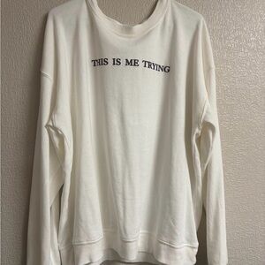 White Sweatshirt with Black Text